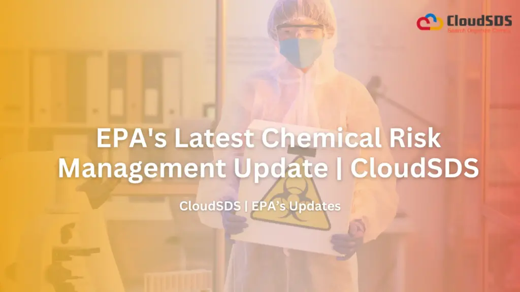 EPA's Latest Chemical Risk Management Update | CloudSDS