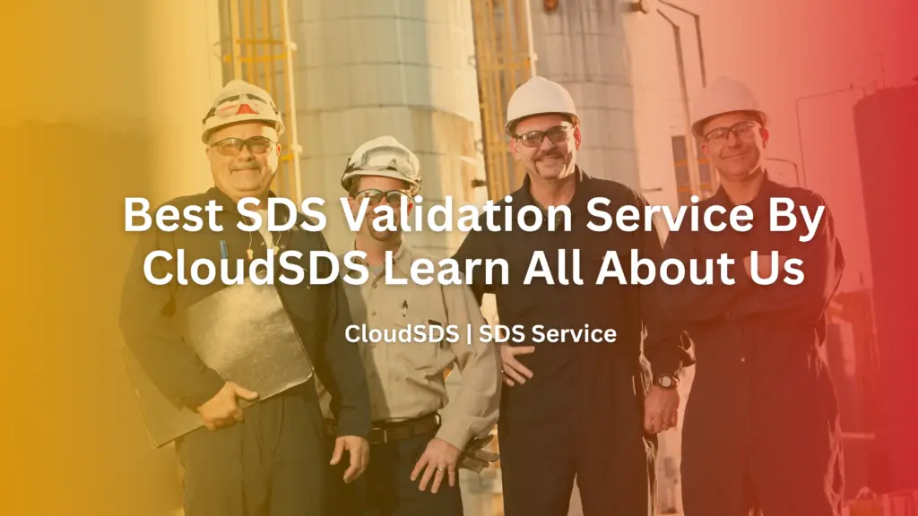 Best SDS Validation Service By CloudSDS Learn All About Us
