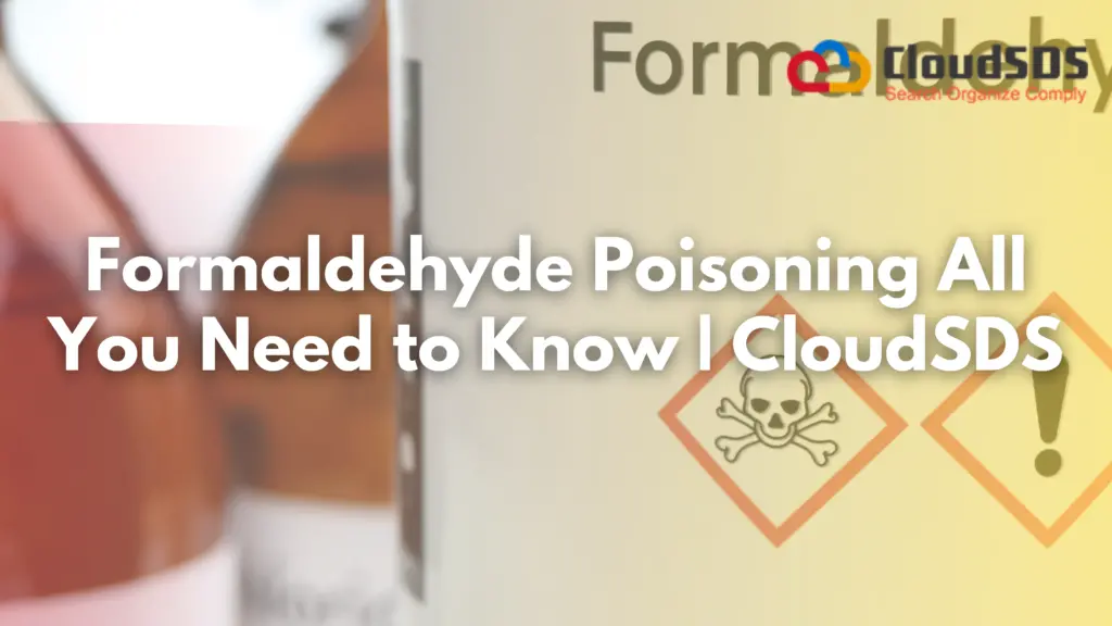Formaldehyde Poisoning All You Need to Know | CloudSDS
