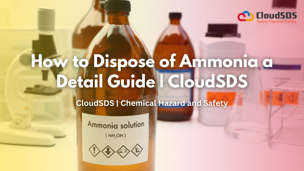 How to Dispose of Ammonia a Detail Guide | CloudSDS