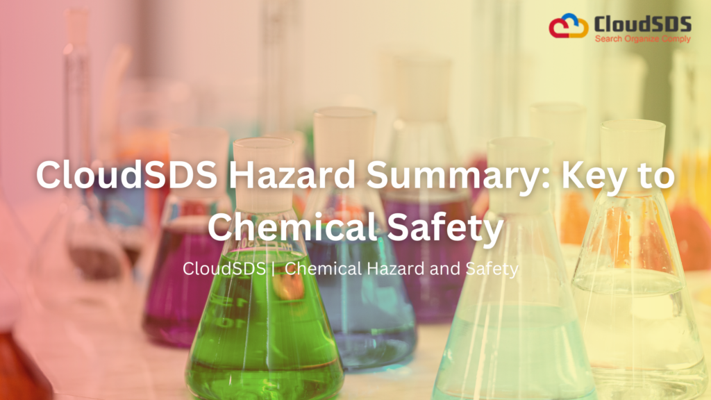 CloudSDS Hazard Summary: Key to Chemical Safety