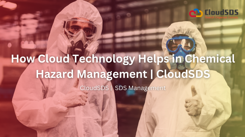 How Cloud Technology Helps in Chemical Hazard Management | CloudSDS