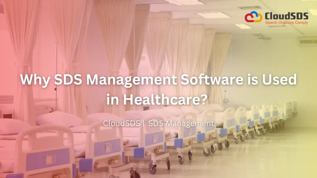 Why SDS Management Software is Used in Healthcare