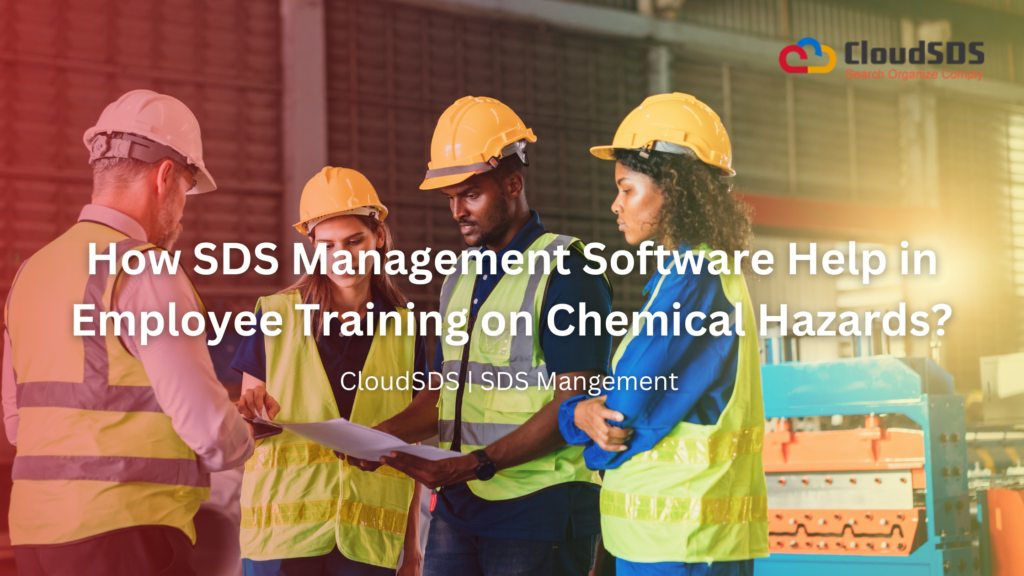 How SDS Management Software Help in Employee Training on Chemical Hazards?