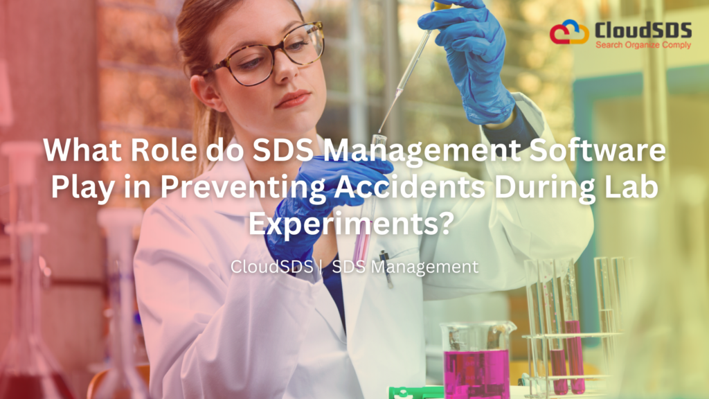 What Role do SDS Management Solutions Play in Preventing Accidents During Lab Experiments?