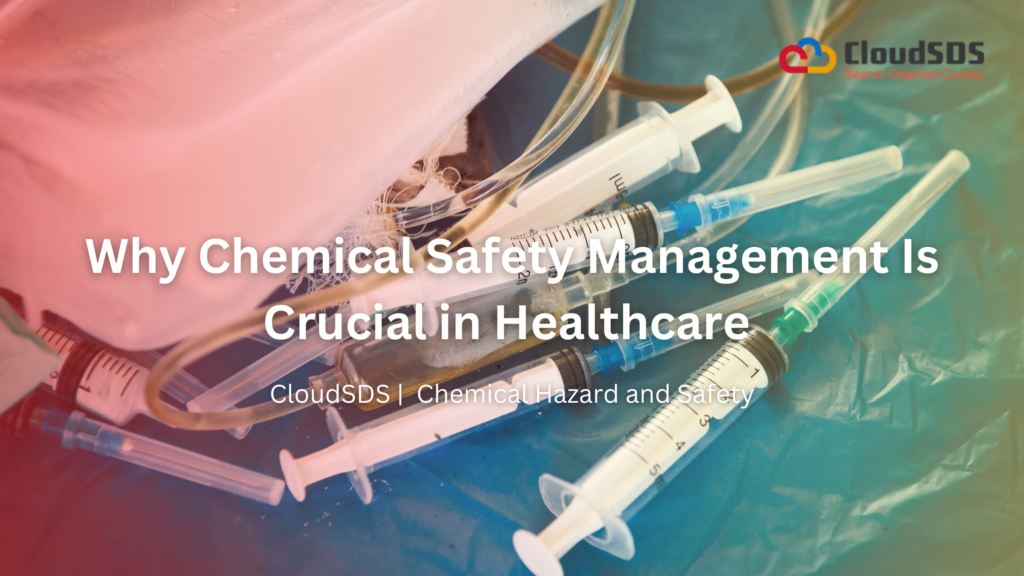 Why Chemical Safety Management Is Crucial in Healthcare