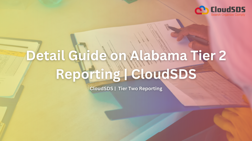 Detail Guide on Alabama Tier 2 Reporting | CloudSDS