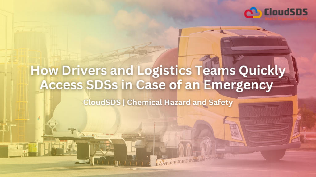 How Drivers and Logistics Teams Quickly Access SDSs in Case of an Emergency