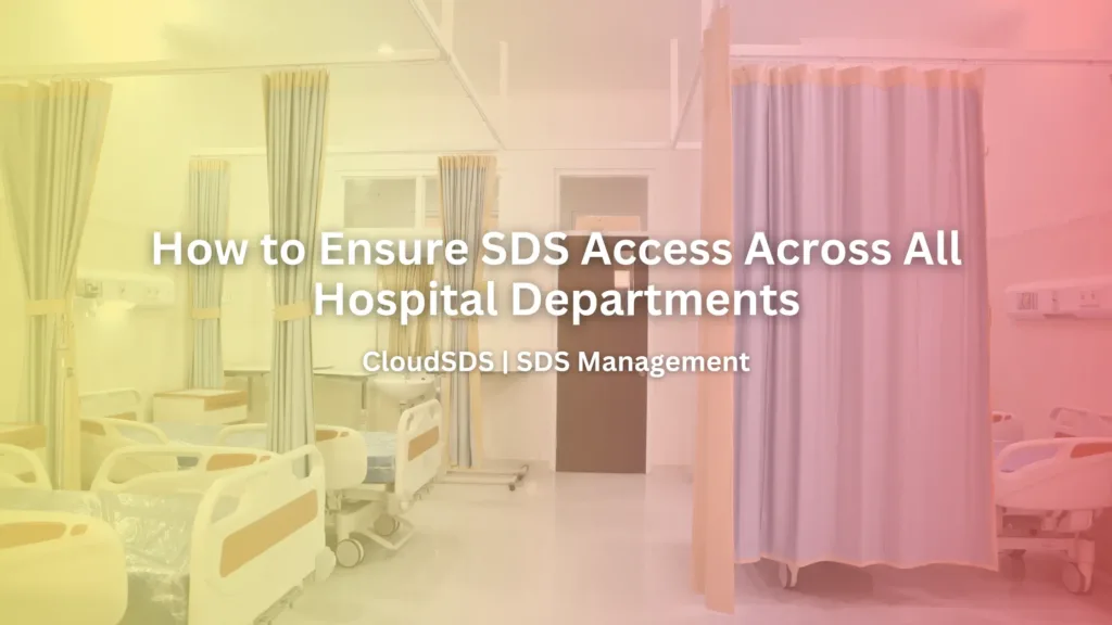How to Ensure SDS Access Across All Hospital Departments