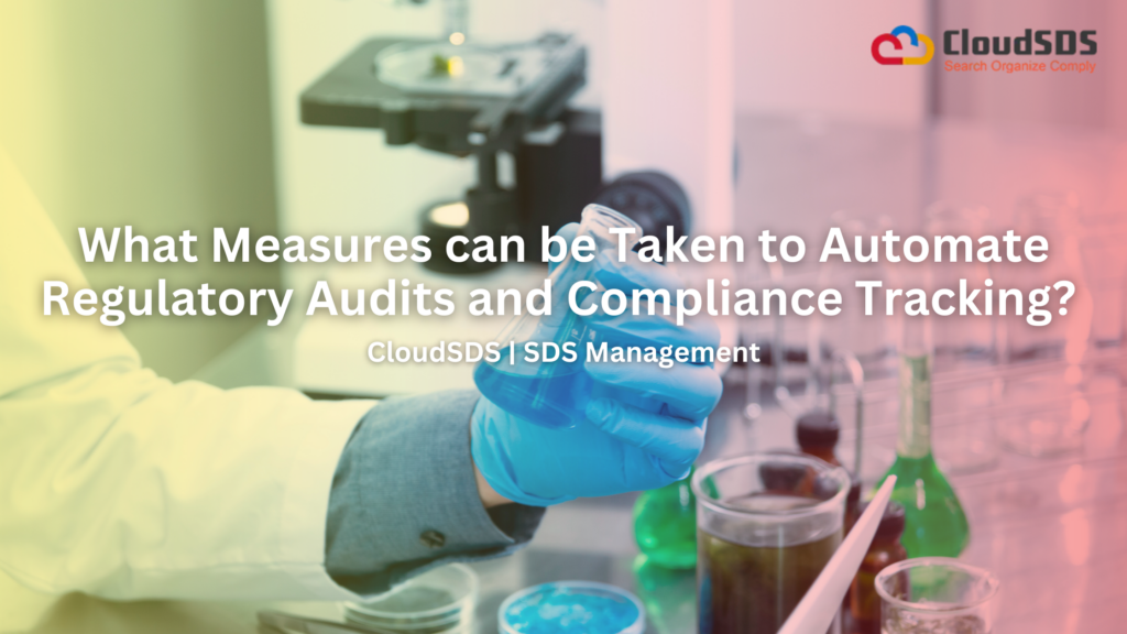 What Measures can be Taken to Automate Regulatory Audits and Compliance Tracking?