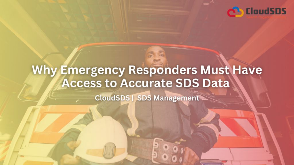 Why Emergency Responders Must Have Access to Accurate SDS Data