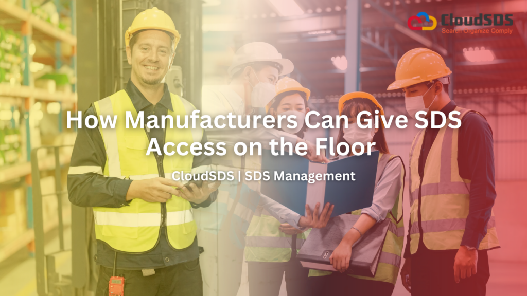 How Manufacturers Can Give SDS Access on the Floor