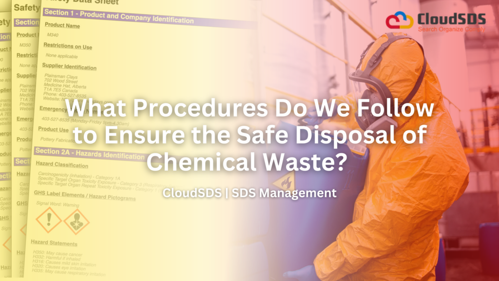 What Procedures Do We Follow to Ensure the Safe Disposal of Chemical Waste?