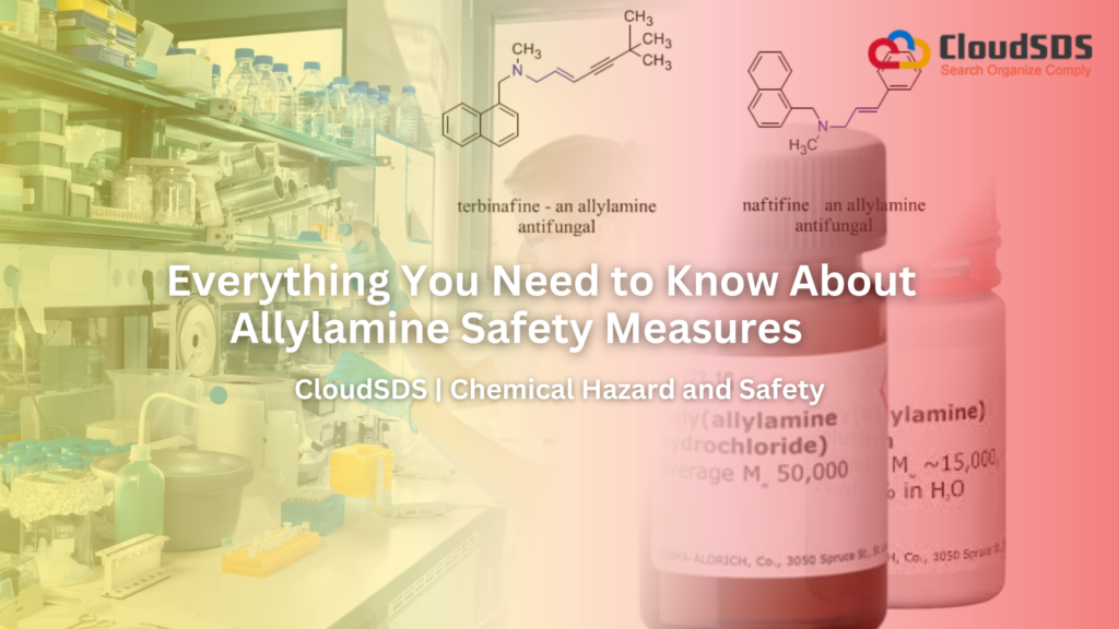 Everything You Need to Know About Allylamine Safety Measures