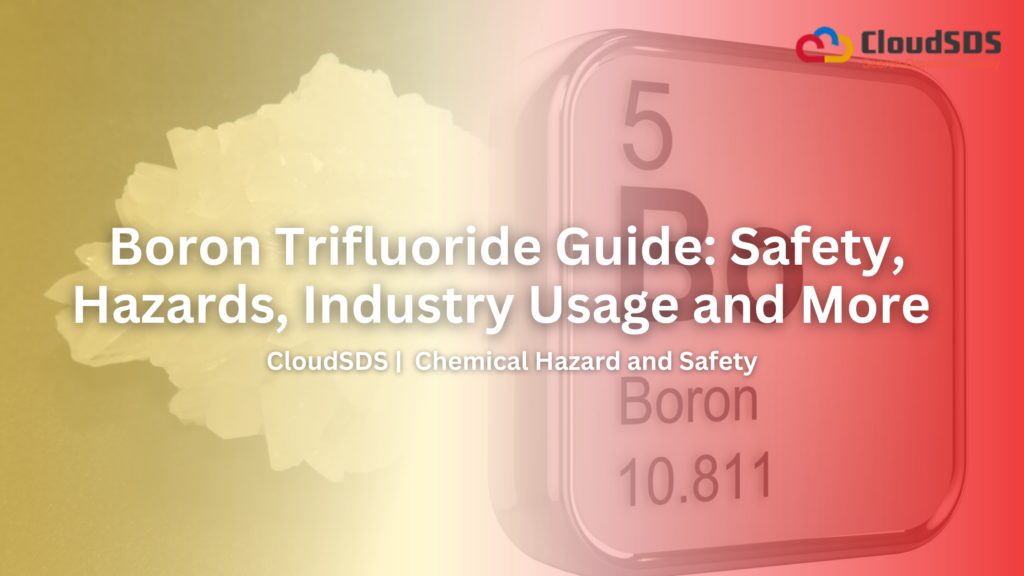 Boron Trifluoride Guide Safety, Hazards, Industry Usage and More