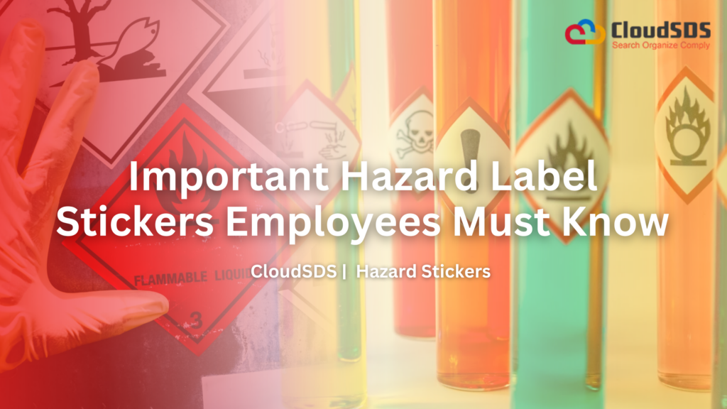 Important Hazard Label Stickers Employees Must Know