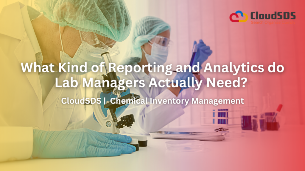 What Kind of Reporting and Analytics do Lab Managers Actually Need?