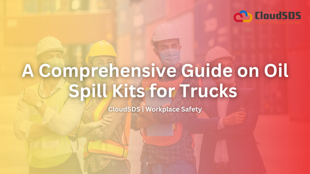 A Comprehensive Guide on Oil Spill Kits for Trucks