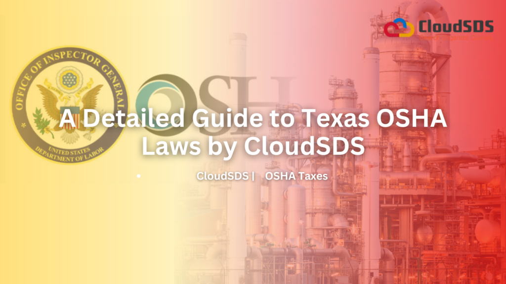A Detailed Guide to Texas OSHA Laws by CloudSDS