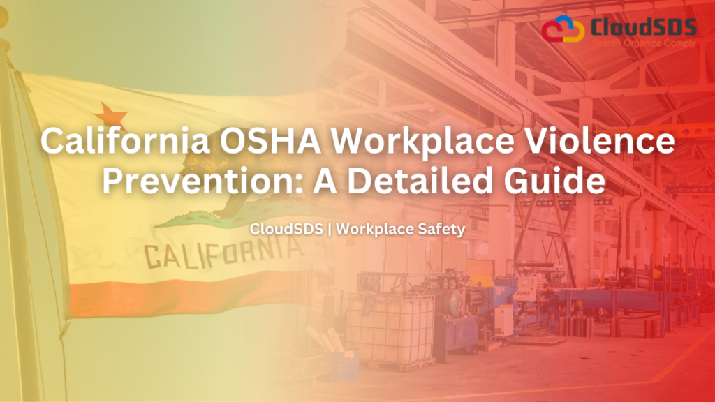 California OSHA Workplace Violence Prevention A Detailed Guide