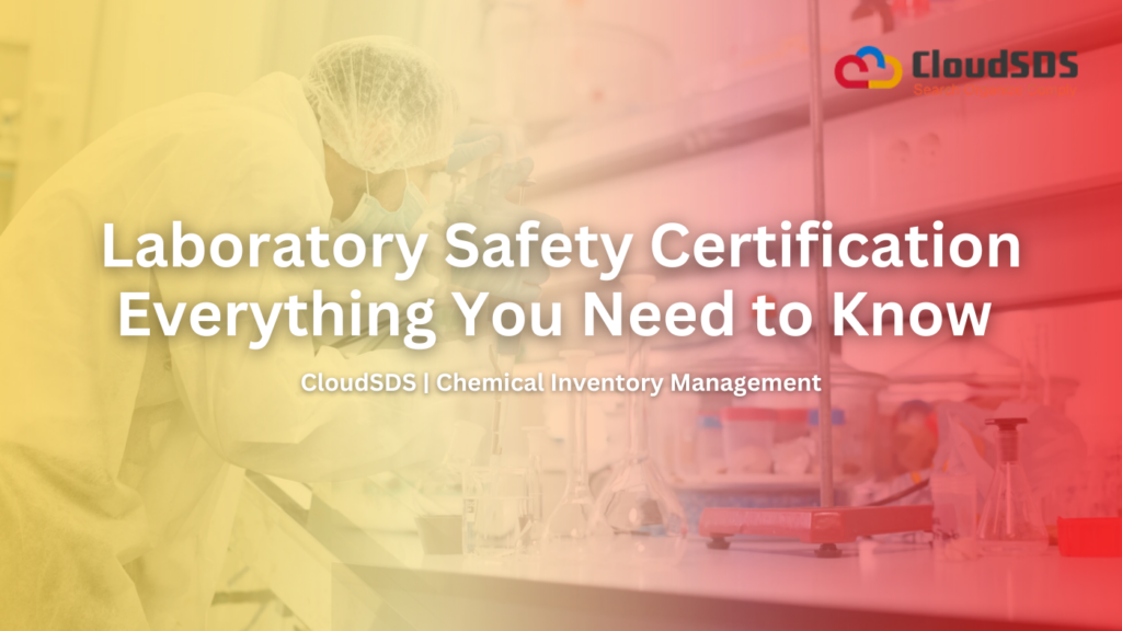 Laboratory Safety Certification Everything You Need to Know