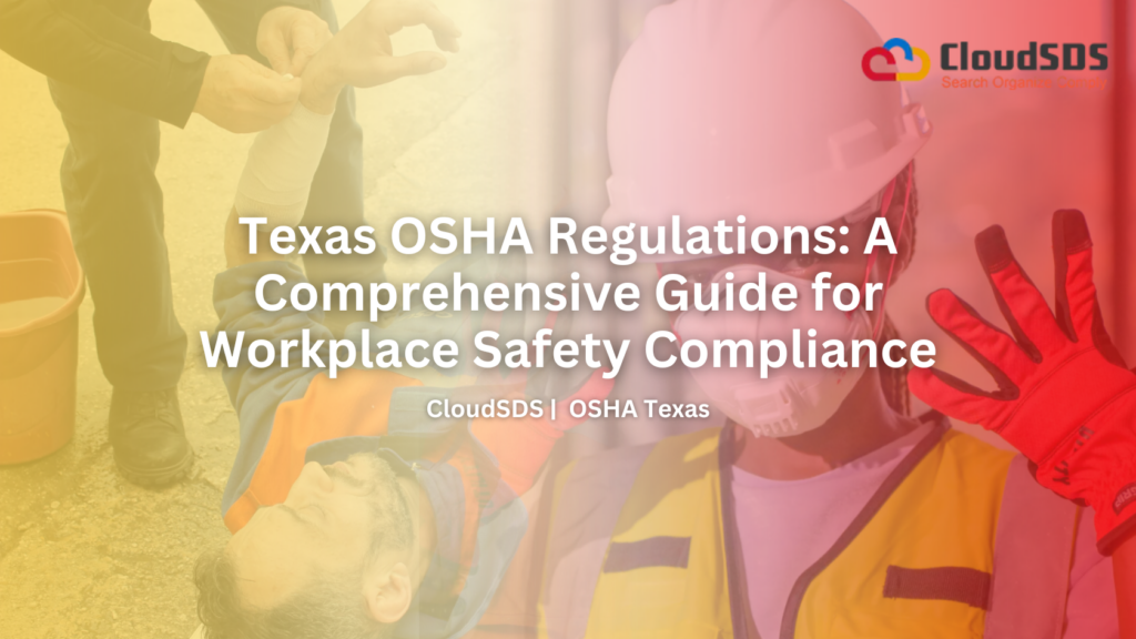 Texas OSHA Regulations: A Comprehensive Guide for Workplace Safety Compliance