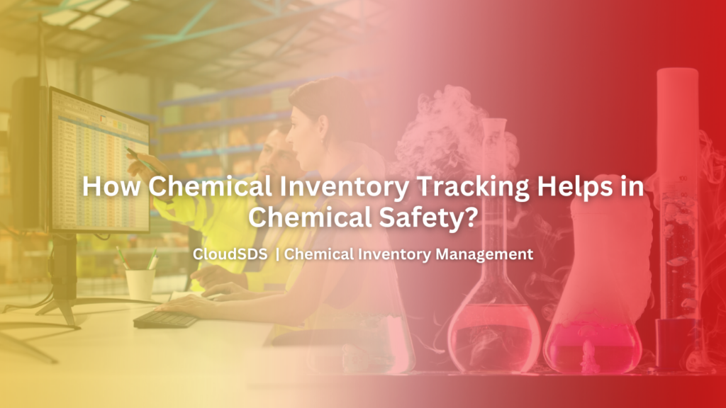 How Chemical Inventory Tracking Helps in Chemical Safety