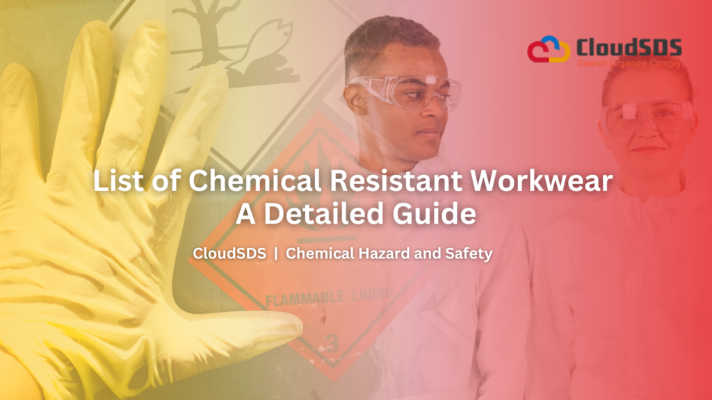 List of Chemical Resistant Workwear A Detailed Guide