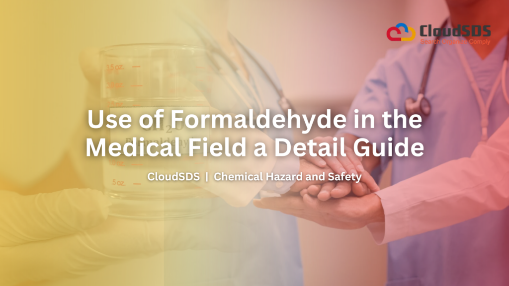Use of Formaldehyde in the Medical Field a Detail Guide
