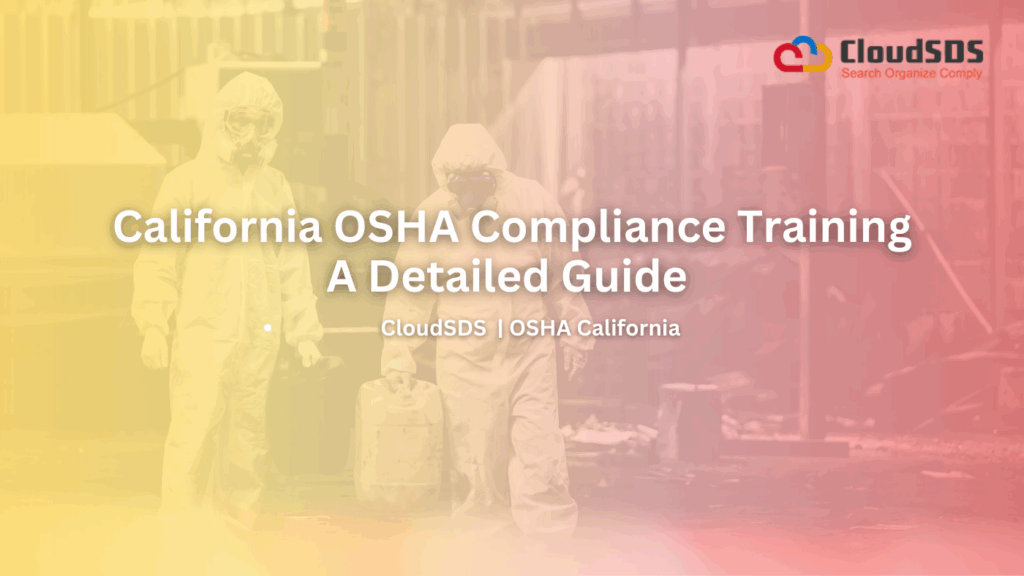 California OSHA Compliance Training A Detailed Guide