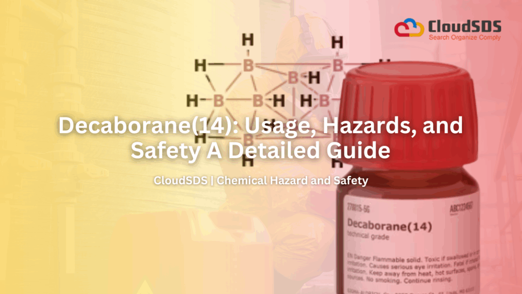 Decaborane(14) Usage, Hazards, and Safety A Detailed Guide