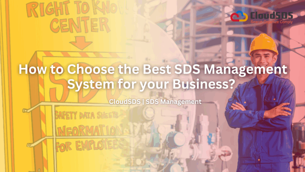 How to Choose the Best SDS Management System for your Business