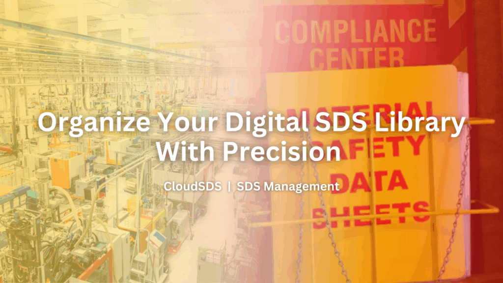 Organize Your Digital SDS Library With Precision