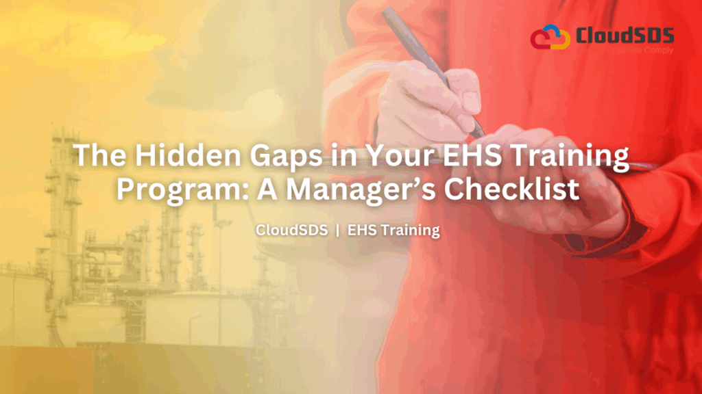 The Hidden Gaps in Your EHS Training Program A Manager’s Checklist