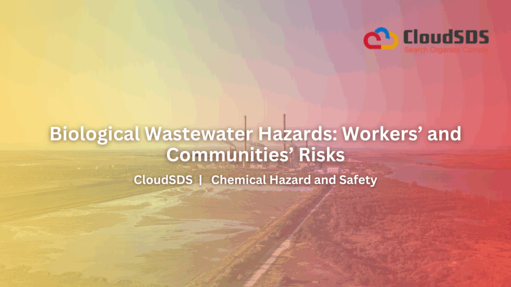 Biological Wastewater Hazards Workers’ and Communities’ Risks