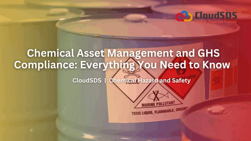 Chemical Asset Management and GHS Compliance Everything You Need to Know