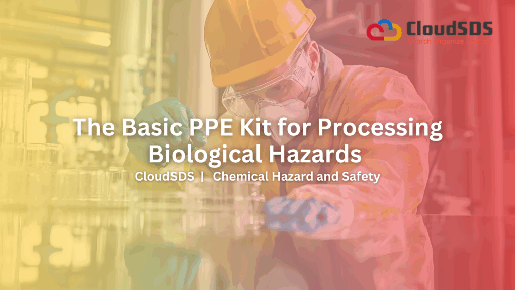 The Basic PPE Kit for Processing Biological Hazards