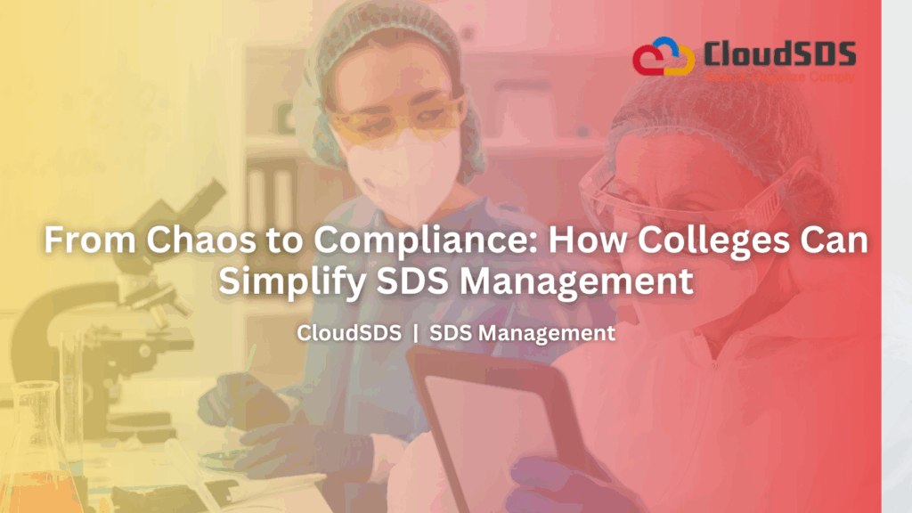 From Chaos to Compliance_ How Colleges Can Simplify SDS Management