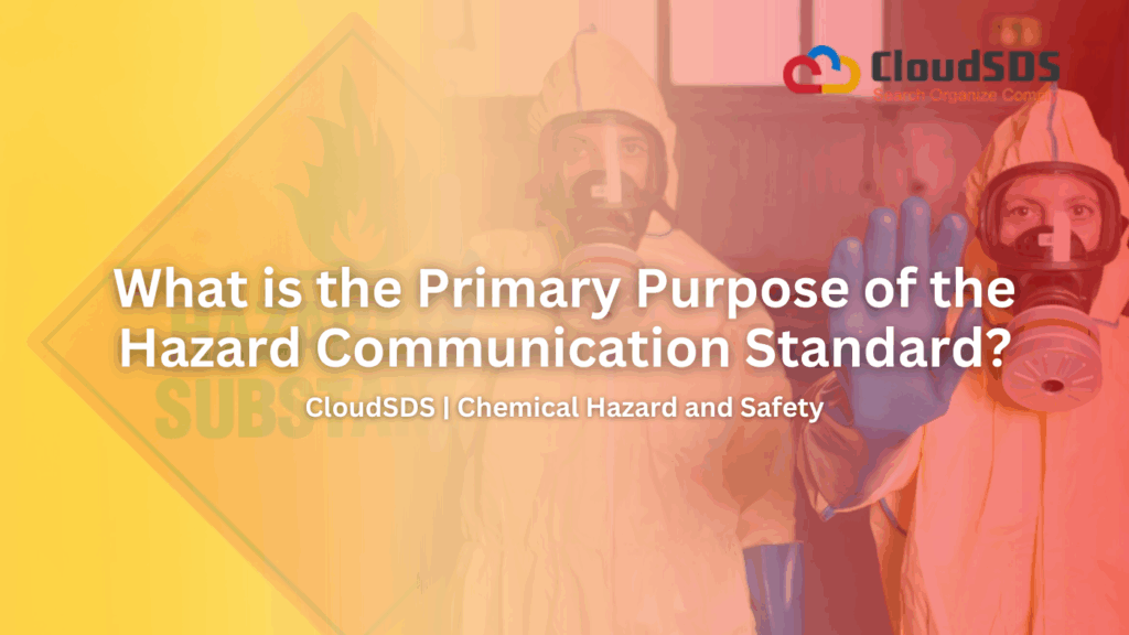 What is the Primary Purpose of the Hazard Communication Standard